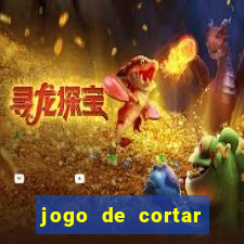 jogo de cortar frutinha para ganhar dinheiro